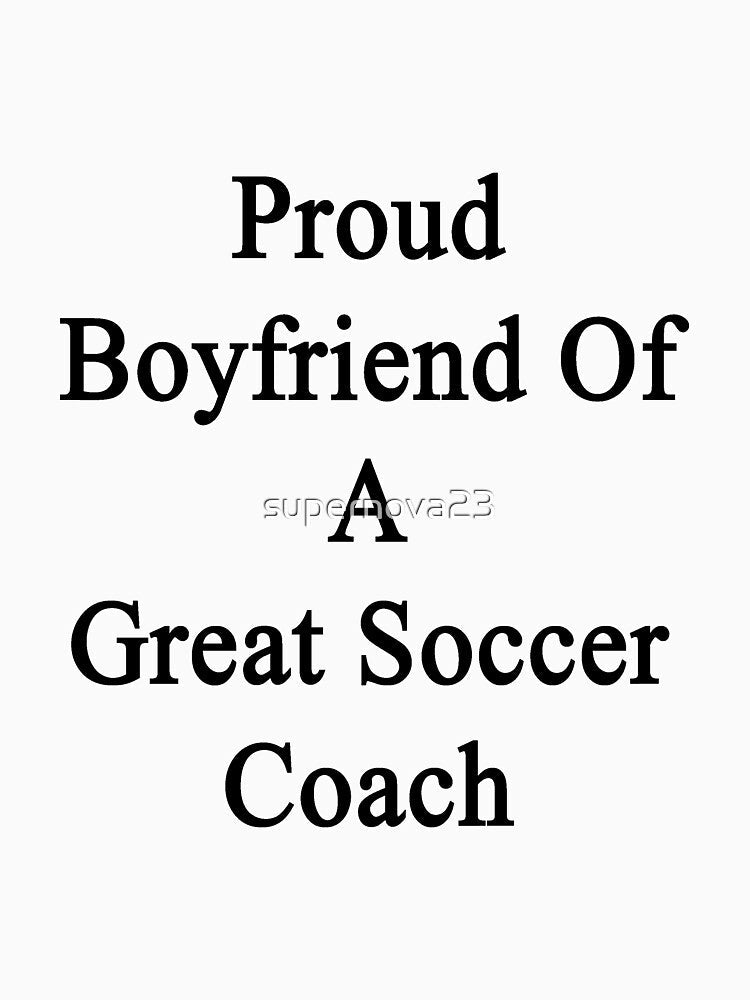 Proud Boyfriend Of A Great Soccer Coach by - Adult & Kids T-Shirts, Sweatshirts & Hoodies apparel design preview 3