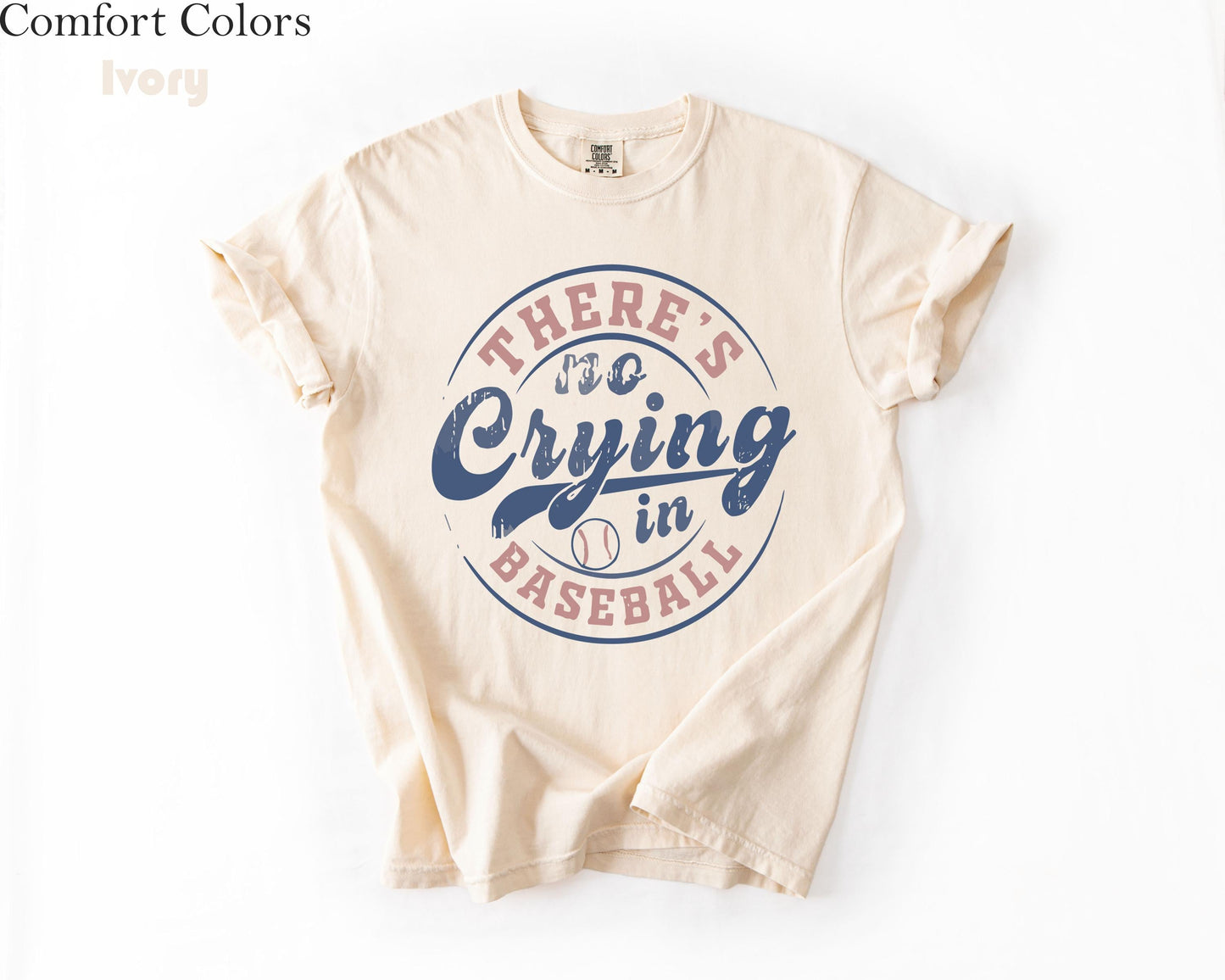 Comfort Colors Baseball Crying Baseball Baseball Game Day Baseball Mom Baseball Tee - T-Shirt, Sweatshirt, Hoodie