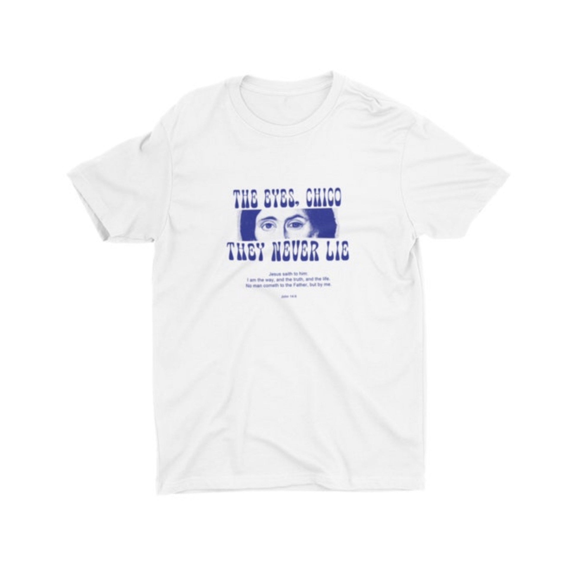 Eyes Chico Never Lie Catholic Tees Jesus Way Truth Life Traditional Saintwave Trad Greek Icon - T-Shirt, Sweatshirt, Hoodie
