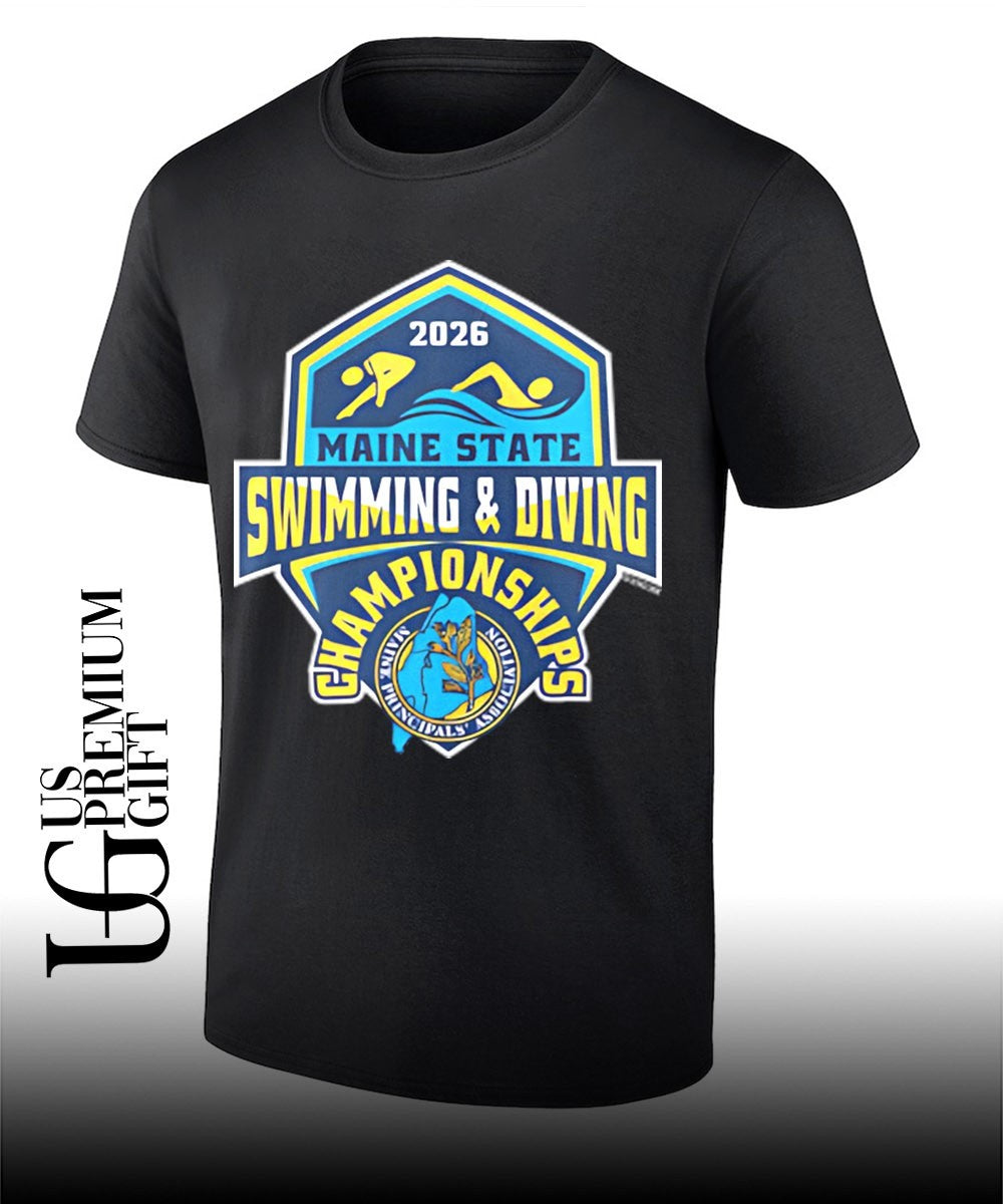 MPA Maine State Swimming & Diving Championships 2026 T-shirt Unisex T-shirt, Sweatshirt, Hoodie, Long Sleeve Tee - T-Shirt, Sweatshirt, Hoodie