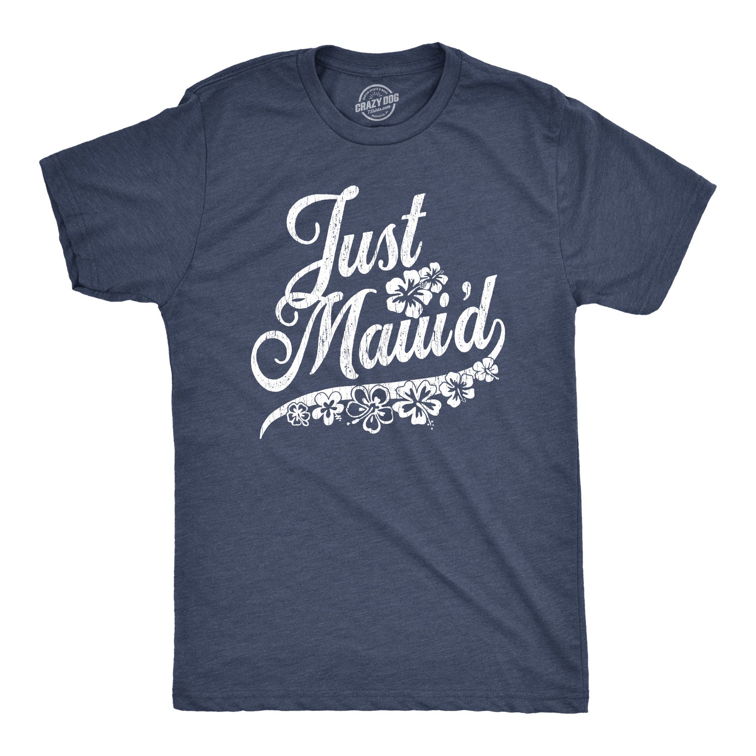 Just Maui'd Men's T Shirt - T-Shirt, Sweatshirt, Hoodie