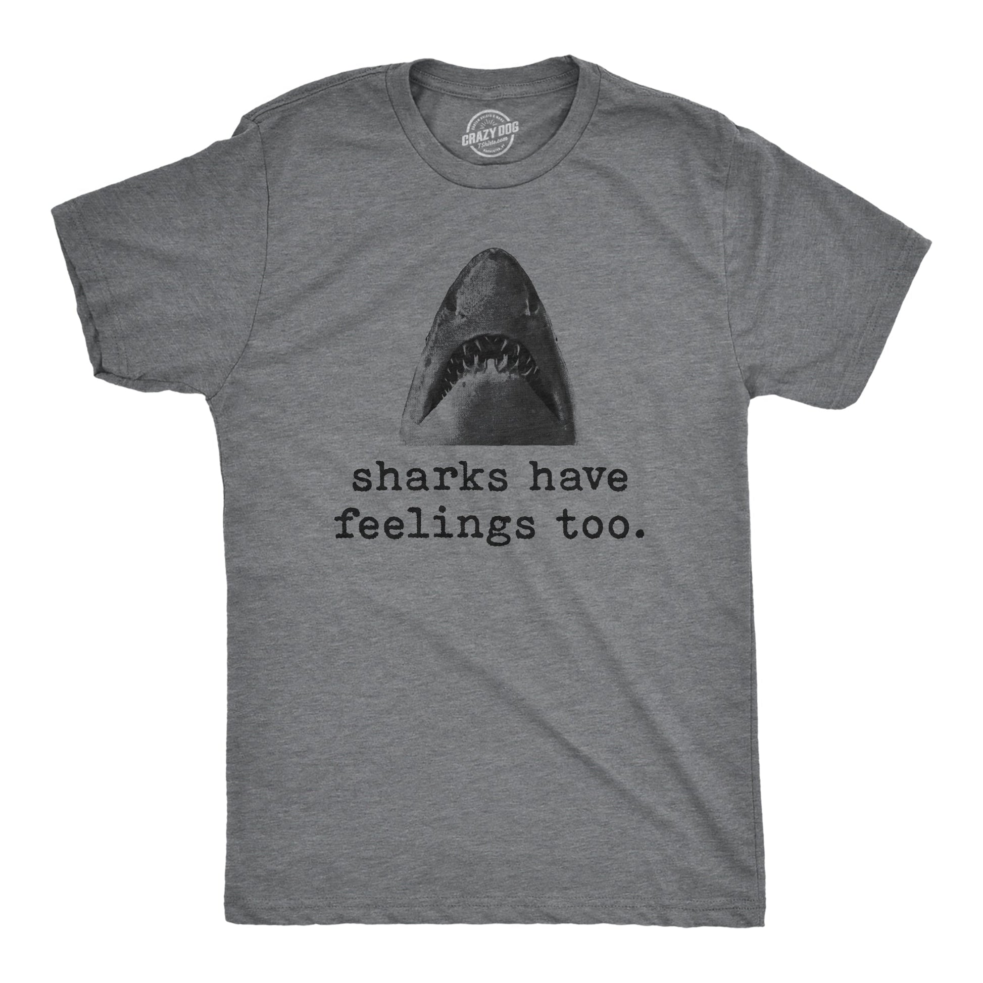 Sharks Have Feelings Too Men's T Shirt - T-Shirt, Sweatshirt, Hoodie