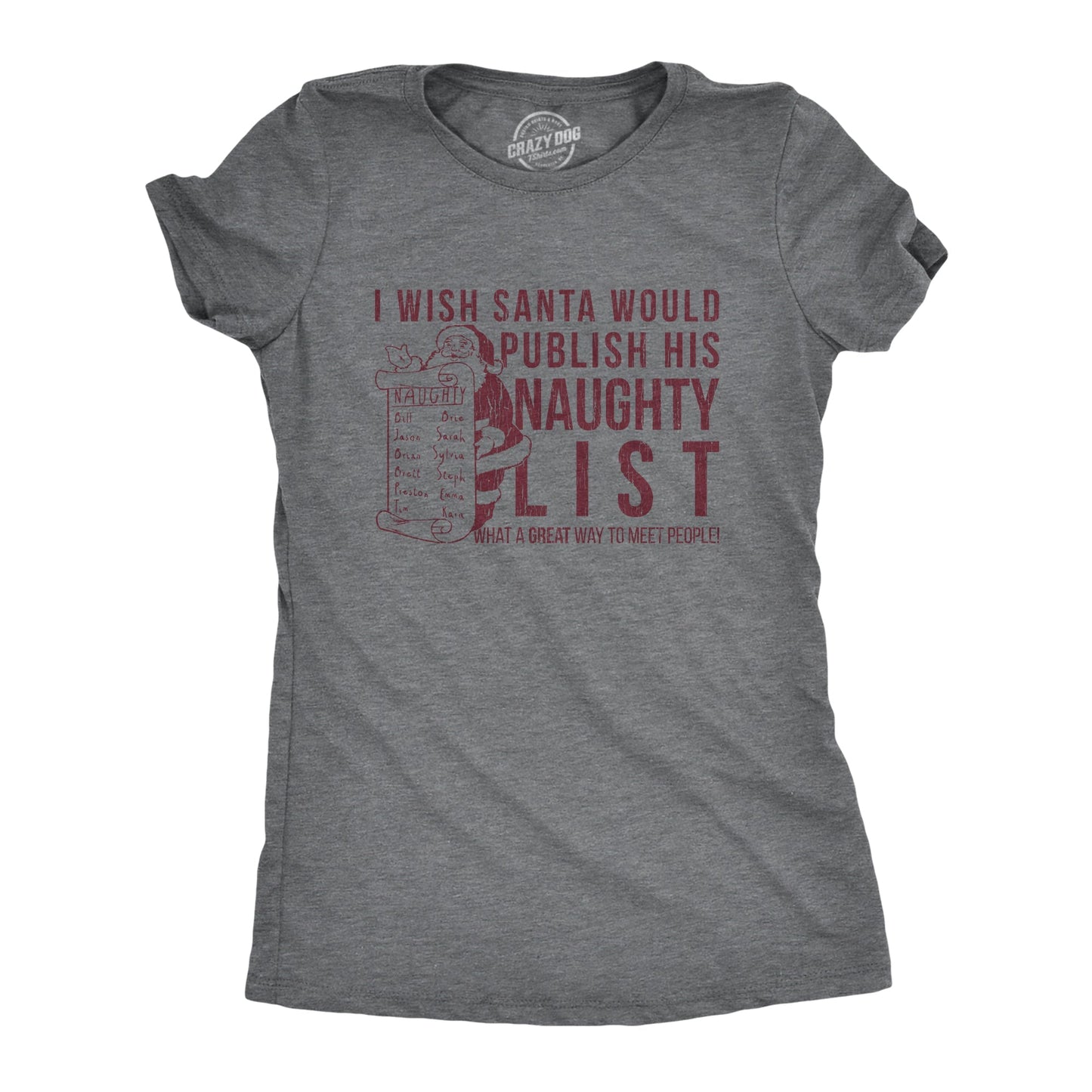 I Wish Santa Would Publish His Naughty List Women's T Shirt - T-Shirt, Sweatshirt, Hoodie
