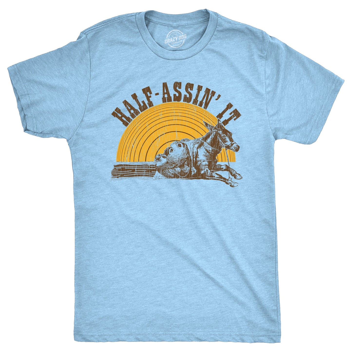 Half Assin It Men's T Shirt - T-Shirt, Sweatshirt, Hoodie