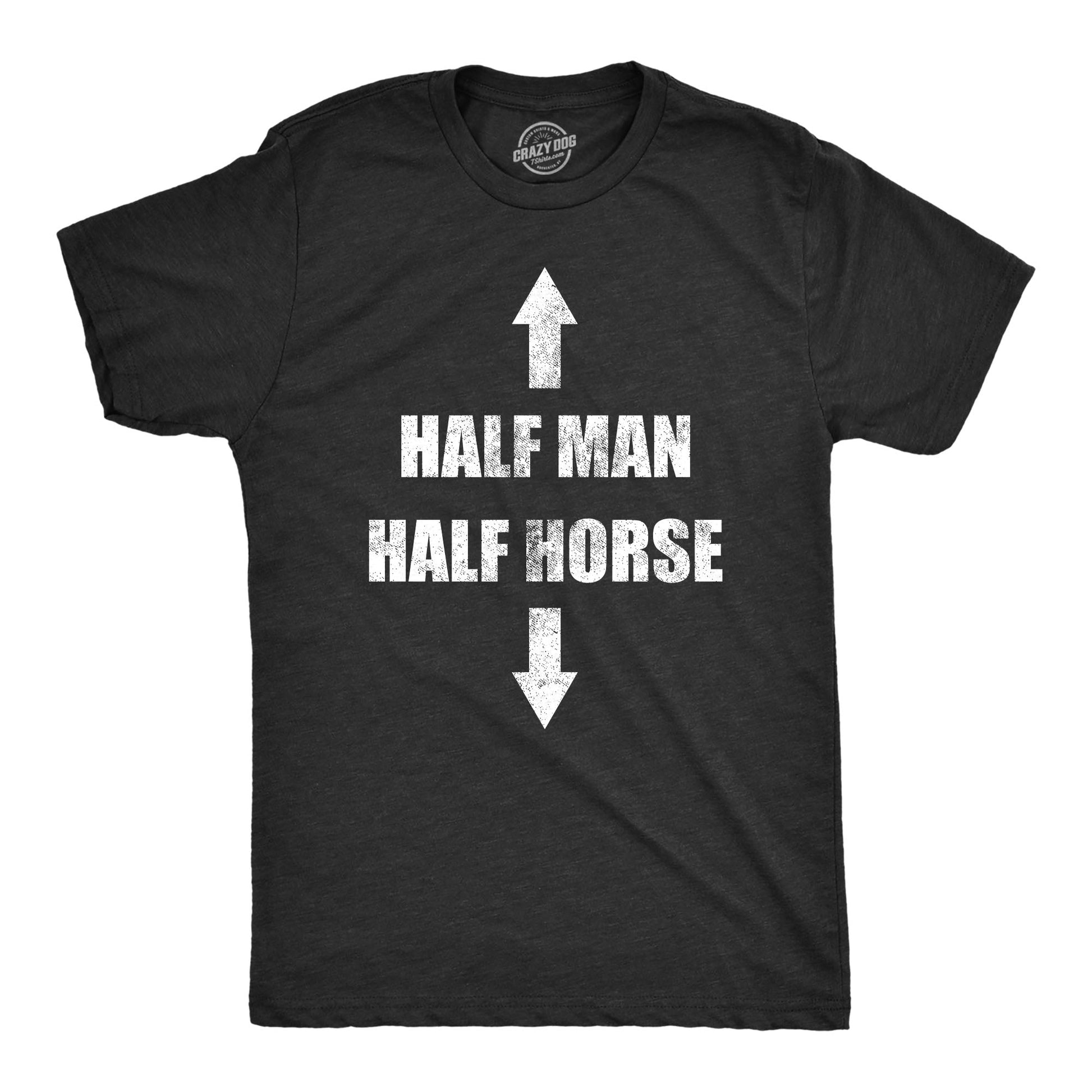 Half Man Half Horse Men's T Shirt - T-Shirt, Sweatshirt, Hoodie