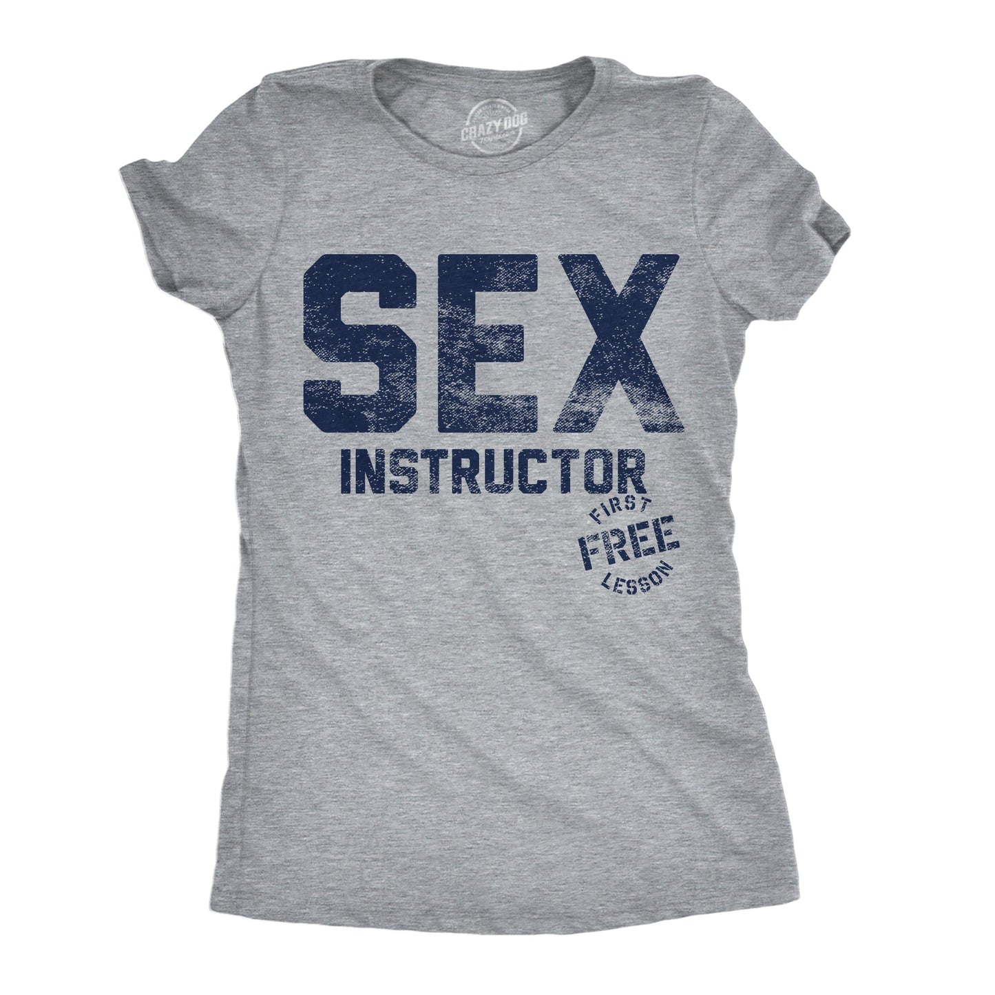 Sex Instructor Women's T Shirt - T-Shirt, Sweatshirt, Hoodie