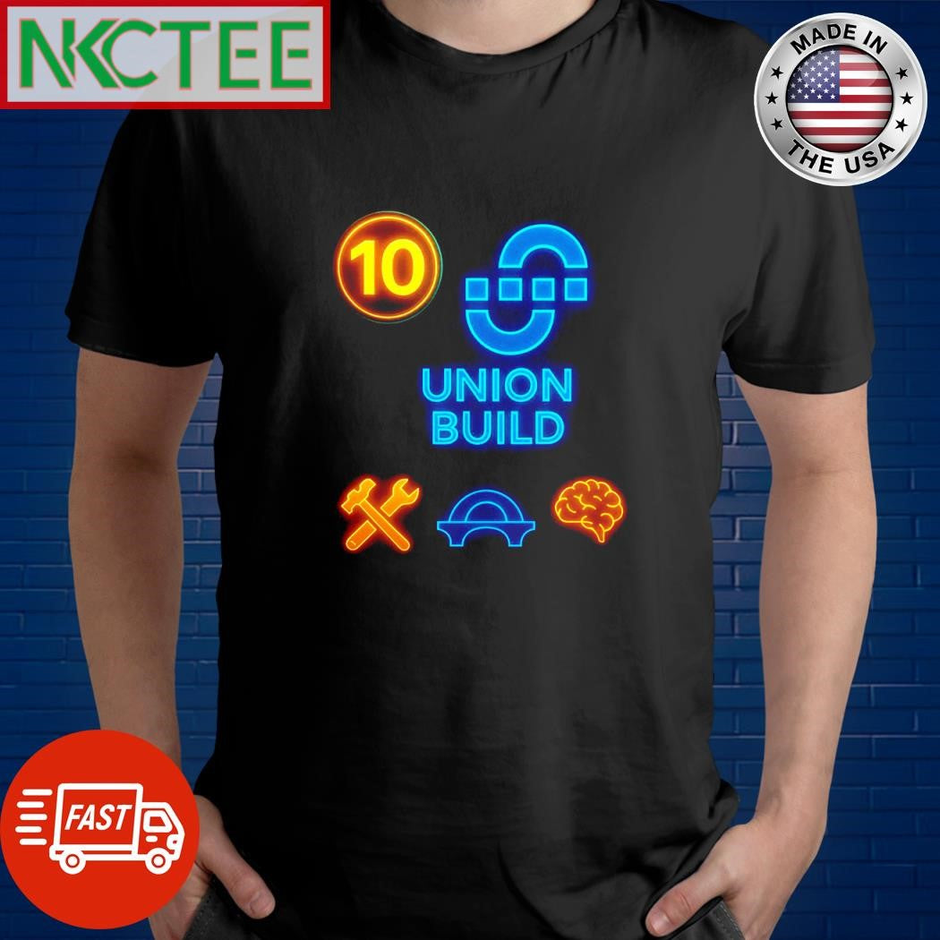 10 Union build shirt Unisex T-shirt, Sweatshirt, Hoodie, Long Sleeve Tee - T-Shirt, Sweatshirt, Hoodie