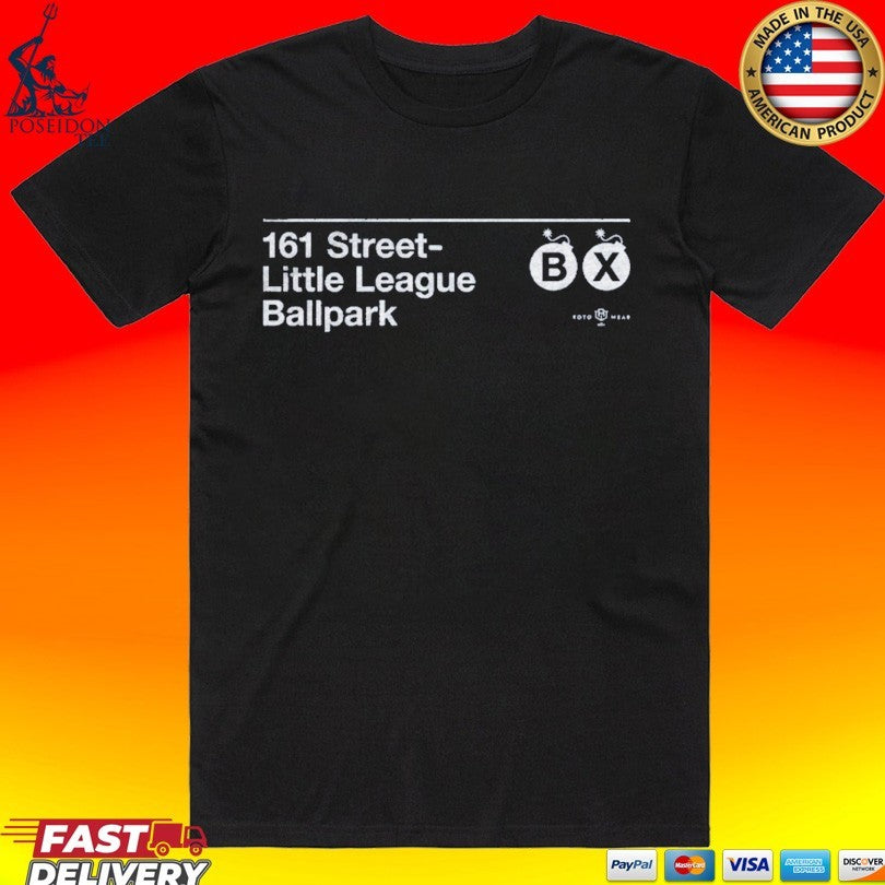 161 Little League Ballpark The Bronx T-shirt Unisex T-shirt, Sweatshirt, Hoodie, Long Sleeve Tee - T-Shirt, Sweatshirt, Hoodie