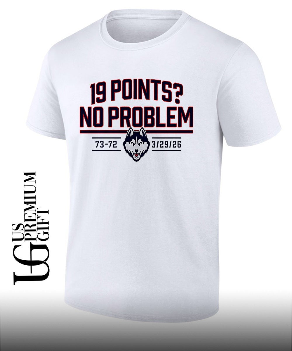 19 points no problem UConn Huskies mens basketball shirt Unisex T-shirt, Sweatshirt, Hoodie, Long Sleeve Tee - T-Shirt, Sweatshirt, Hoodie
