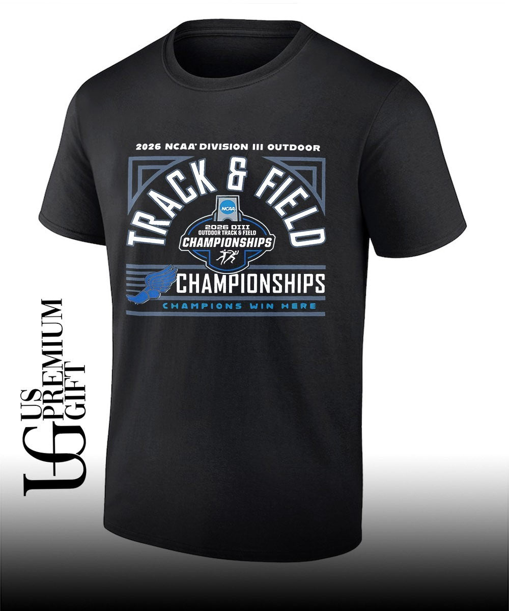 2026 NCAA Division III Outdoor Track & Field Championships Win Here T-shirt Unisex T-shirt, Sweatshirt, Hoodie, Long Sleeve Tee - T-Shirt, Sweatshirt, Hoodie