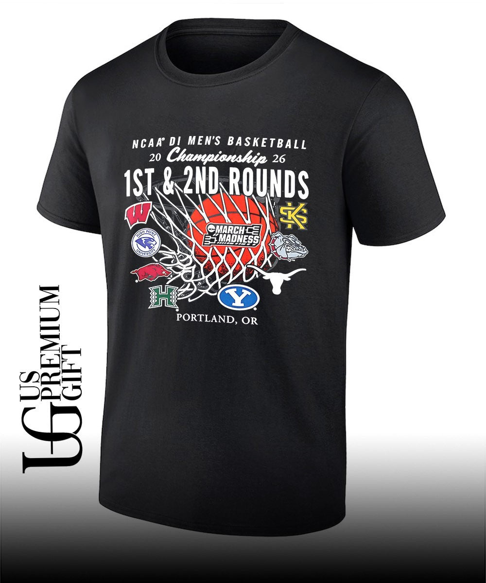 1St and 2nd Rounds March Madness 2026 NCAA DI Mens Basketball Championship Portland Or shirt - T-Shirt, Sweatshirt, Hoodie
