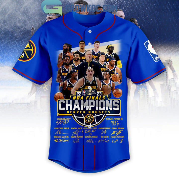 2023 Denver Nuggets NBA Finals Champions With Best Team Ever Porter JR Jokic Murray Blue Baseball Jersey baseball jersey product view 2