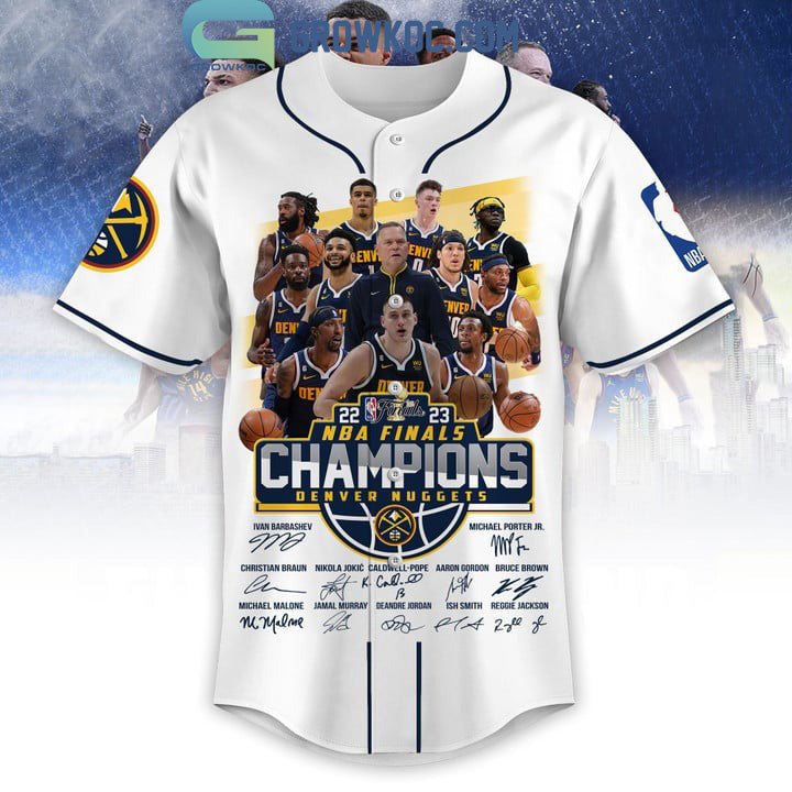 2023 Denver Nuggets NBA Finals Champions With Best Team Ever Porter JR Jokic Murray White Baseball Jersey baseball jersey product view 2