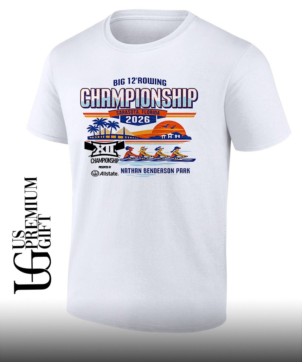 2026 Big 12 Rowing Championship Nathan Benderson Park shirt Unisex T-shirt, Sweatshirt, Hoodie, Long Sleeve Tee - T-Shirt, Sweatshirt, Hoodie