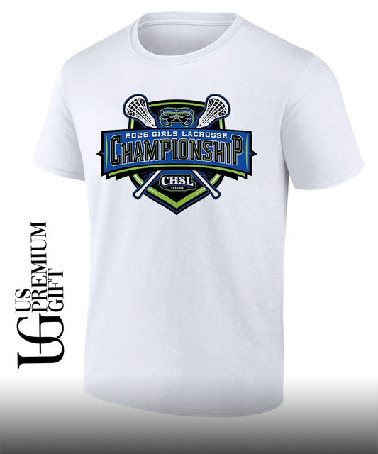 2026 CHSL Girls Lacrosse Championship shirt Unisex T-shirt, Sweatshirt, Hoodie, Long Sleeve Tee - T-Shirt, Sweatshirt, Hoodie