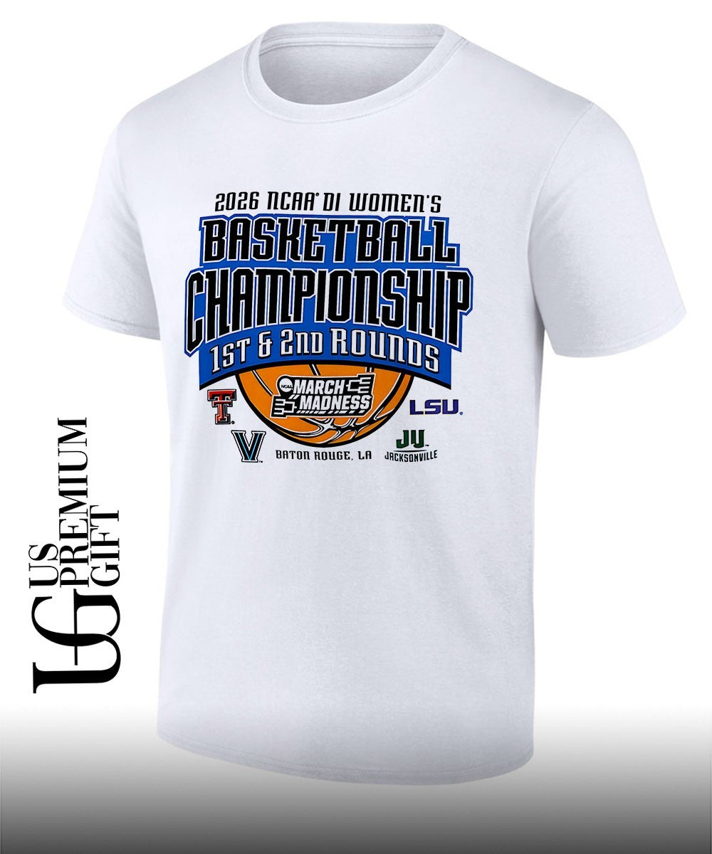 2026 NCAA D1 Womens Basketball 1st and 2nd Rounds Marche Madness Baton Rouge shirt Unisex T-shirt, Sweatshirt, Hoodie, Long Sleeve Tee - T-Shirt, Sweatshirt, Hoodie
