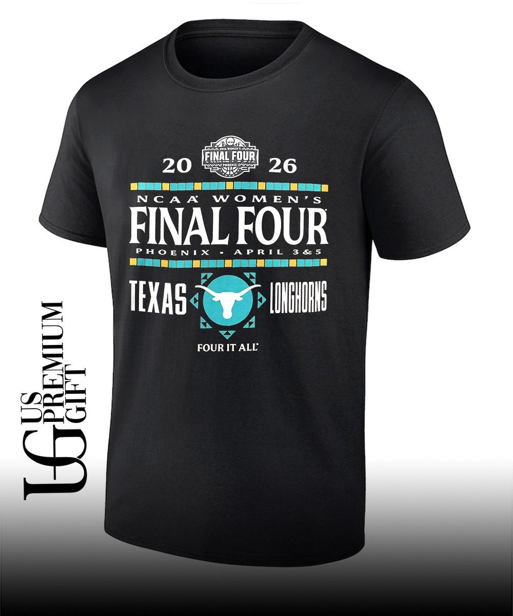 2026 NCAA Womens Final Four Texas Longhorns basketball Four It All shirt Unisex T-shirt, Sweatshirt, Hoodie, Long Sleeve Tee - T-Shirt, Sweatshirt, Hoodie