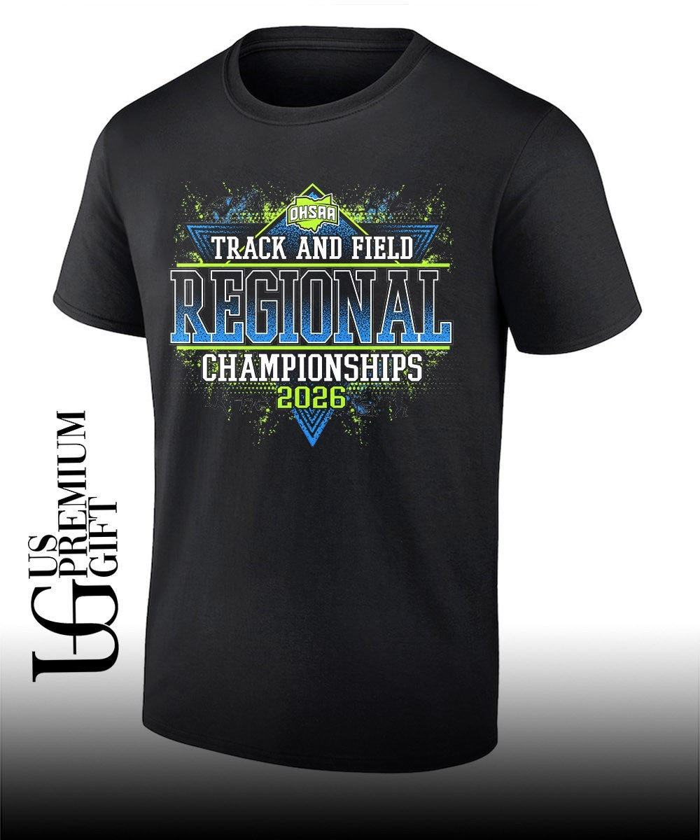 2026 OHSAA Track & Field Regionals Championships shirt Unisex T-shirt, Sweatshirt, Hoodie, Long Sleeve Tee - T-Shirt, Sweatshirt, Hoodie