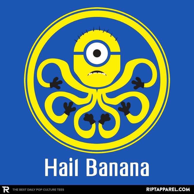 HAIL BANANA  Despicable Tees Unisex T-shirt, Sweatshirt, Hoodie, Long Sleeve Tee - T-Shirt, Sweatshirt, Hoodie