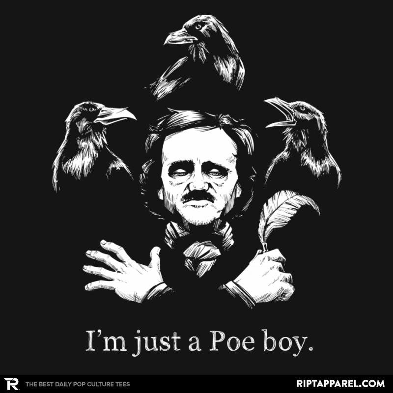 Just a Poe Boy Exclusive Unisex T-shirt, Sweatshirt, Hoodie, Long Sleeve Tee - T-Shirt, Sweatshirt, Hoodie