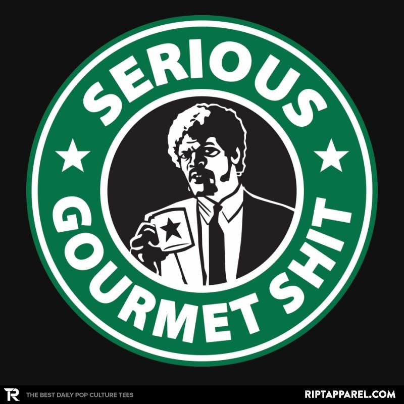 Serious Gourmet Coffee  Best Seller Unisex T-shirt, Sweatshirt, Hoodie, Long Sleeve Tee - T-Shirt, Sweatshirt, Hoodie