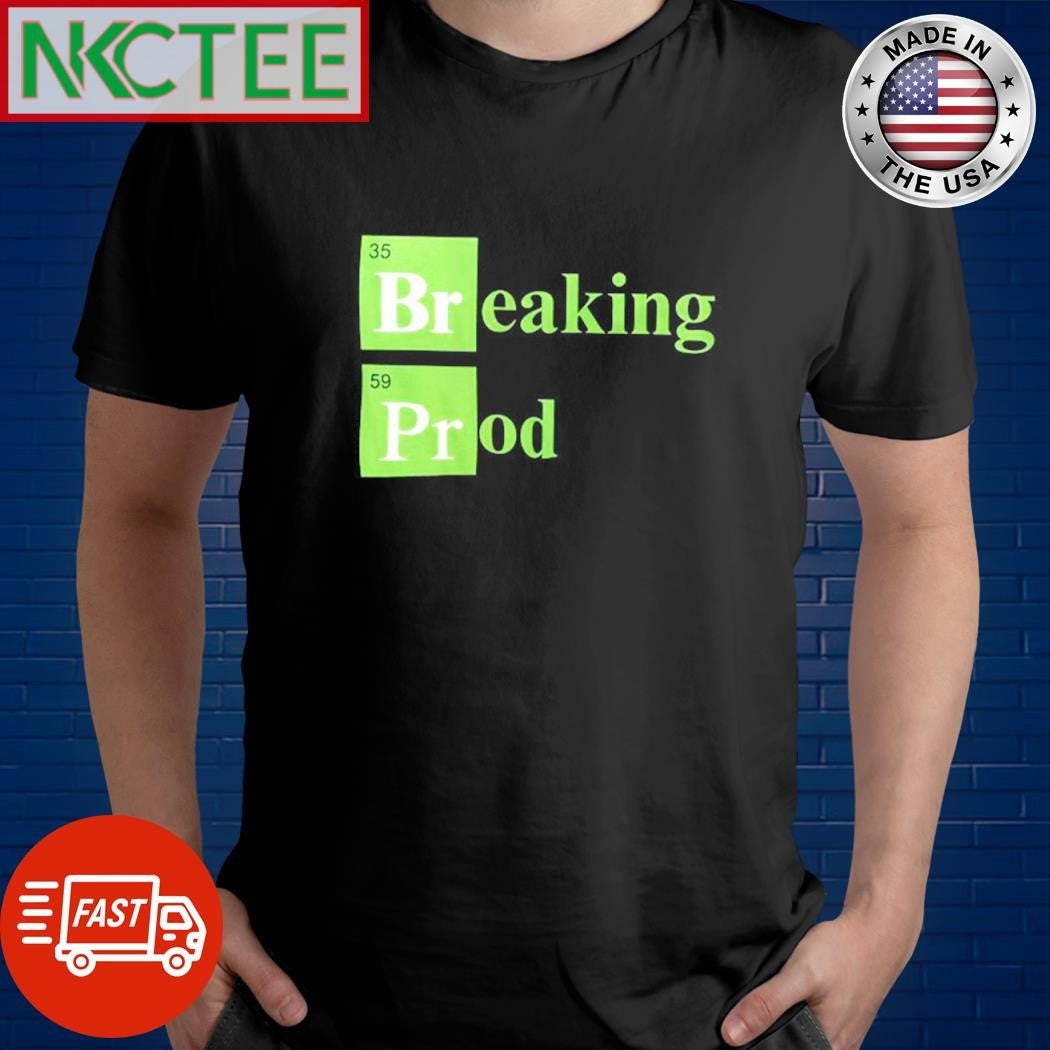 35 Breaking 59 Prod shirt Unisex T-shirt, Sweatshirt, Hoodie, Long Sleeve Tee - T-Shirt, Sweatshirt, Hoodie