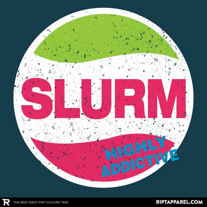 Slurmy Unisex T-shirt, Sweatshirt, Hoodie, Long Sleeve Tee - T-Shirt, Sweatshirt, Hoodie