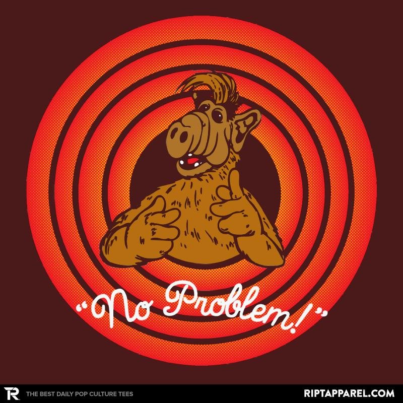 No Problem! Unisex T-shirt, Sweatshirt, Hoodie, Long Sleeve Tee - T-Shirt, Sweatshirt, Hoodie