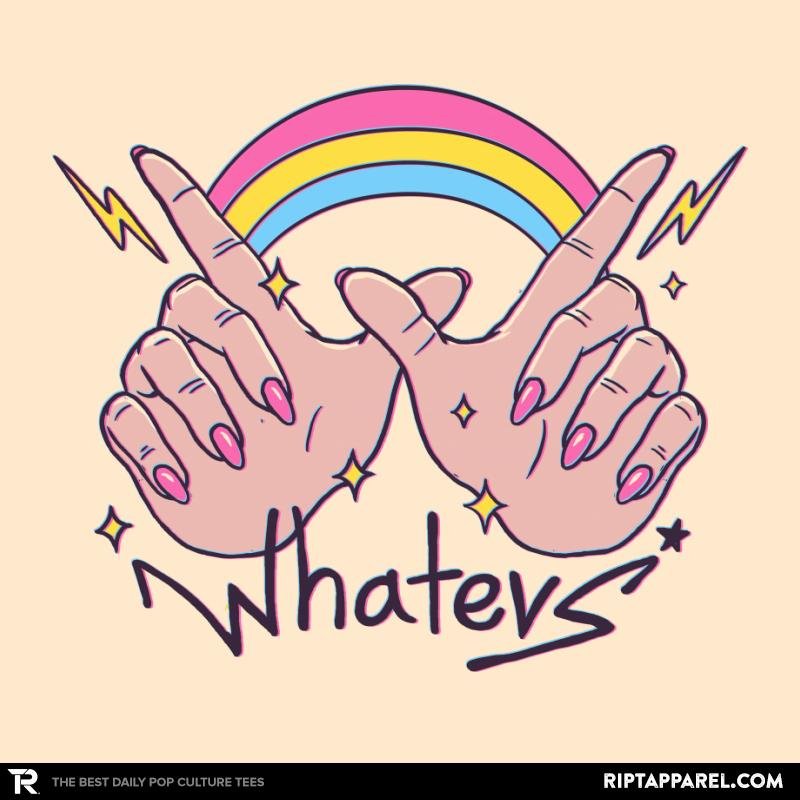 Whatevs! Unisex T-shirt, Sweatshirt, Hoodie, Long Sleeve Tee - T-Shirt, Sweatshirt, Hoodie