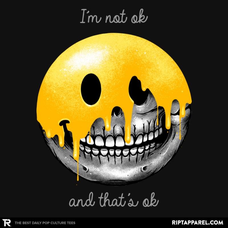 Im Not Ok, And Thats Ok Unisex T-shirt, Sweatshirt, Hoodie, Long Sleeve Tee - T-Shirt, Sweatshirt, Hoodie
