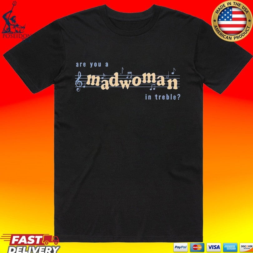 Laufey Coachella Madwoman Are You A In Treble T-shirt Unisex T-shirt, Sweatshirt, Hoodie, Long Sleeve Tee - T-Shirt, Sweatshirt, Hoodie