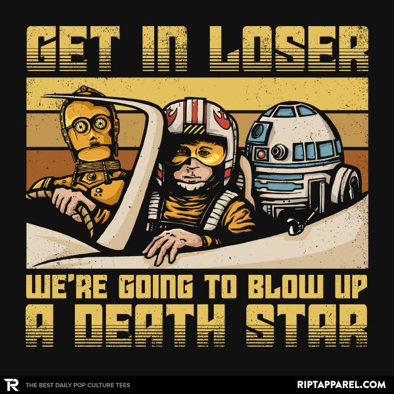Were going to blow up a Death Star  Best Seller Unisex T-shirt, Sweatshirt, Hoodie, Long Sleeve Tee - T-Shirt, Sweatshirt, Hoodie