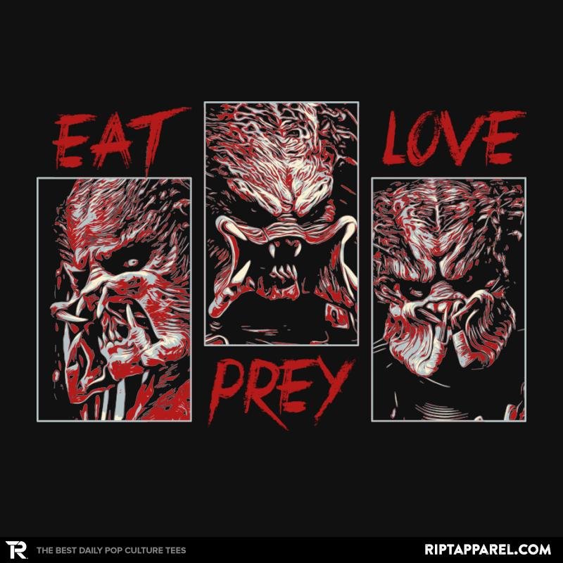 Eat, Prey, Love  Best Seller Unisex T-shirt, Sweatshirt, Hoodie, Long Sleeve Tee - T-Shirt, Sweatshirt, Hoodie