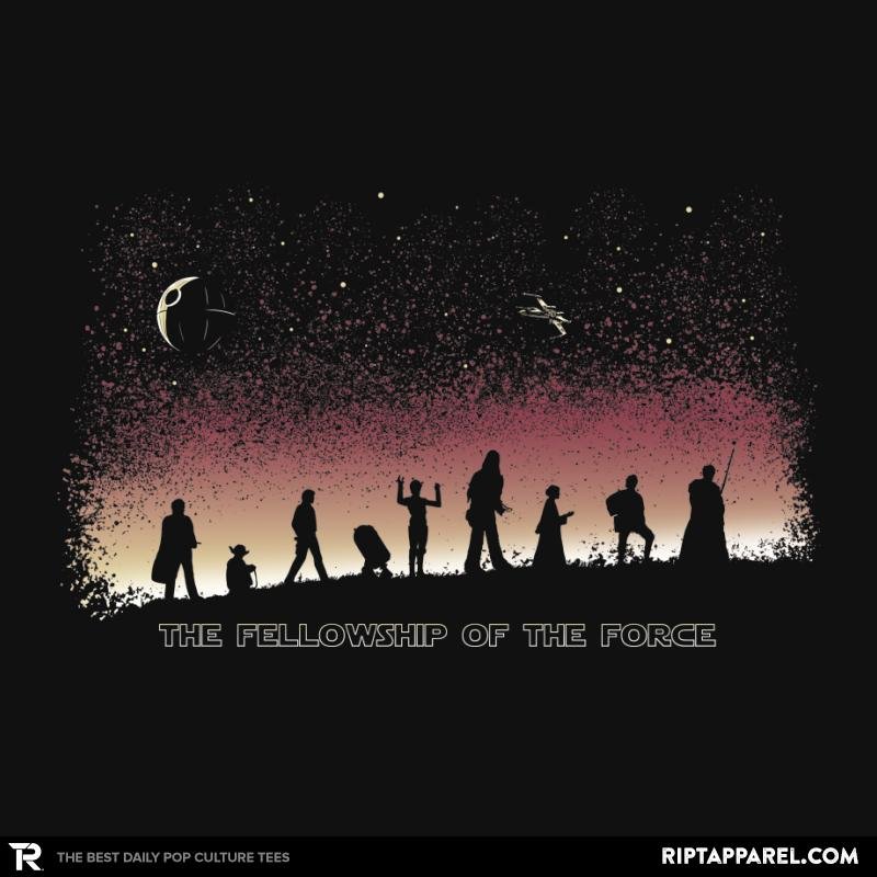 The Fellowship of the Force Unisex T-shirt, Sweatshirt, Hoodie, Long Sleeve Tee - T-Shirt, Sweatshirt, Hoodie