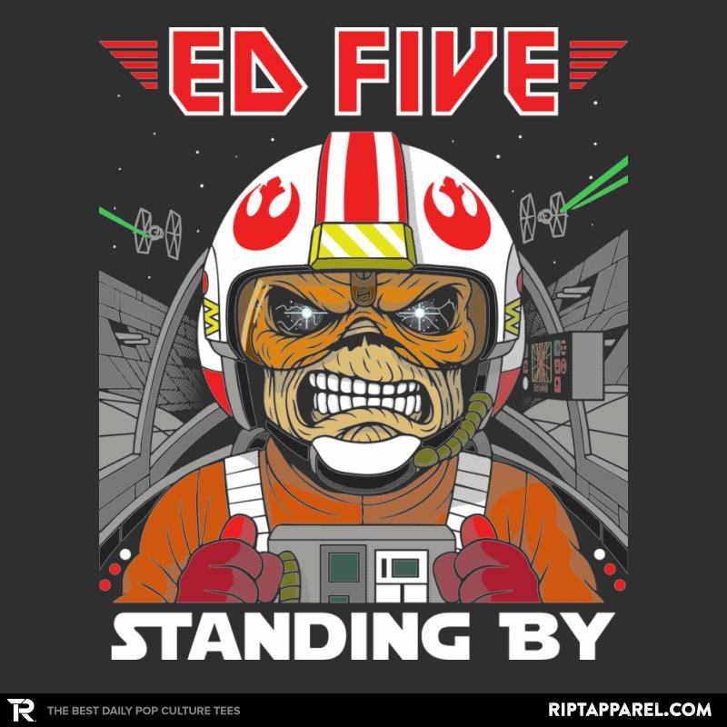 Ed Five Standing By Unisex T-shirt, Sweatshirt, Hoodie, Long Sleeve Tee - T-Shirt, Sweatshirt, Hoodie