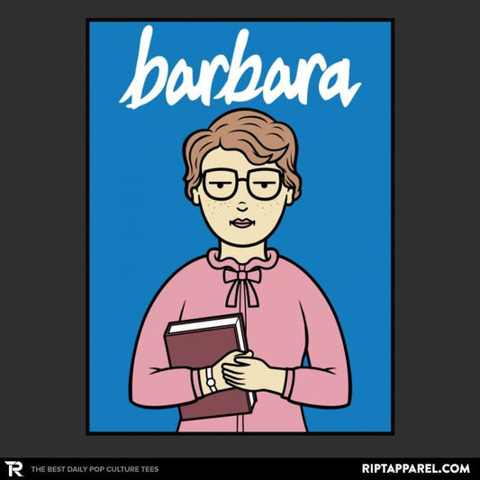 Barbara Unisex T-shirt, Sweatshirt, Hoodie, Long Sleeve Tee - T-Shirt, Sweatshirt, Hoodie