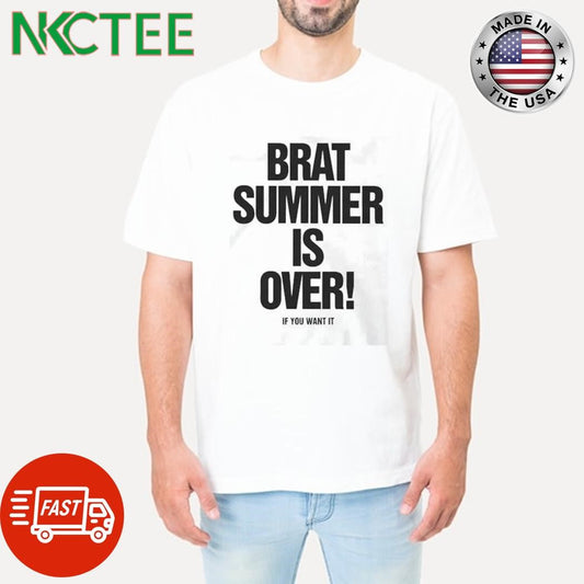 Best Brat summer is over if you want it shirt Unisex T-shirt, Sweatshirt, Hoodie, Long Sleeve Tee - T-Shirt, Sweatshirt, Hoodie