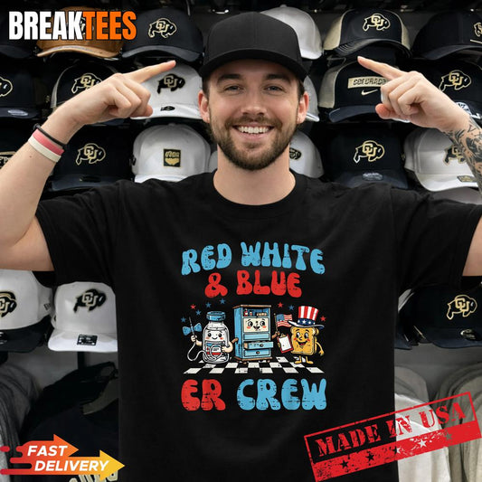 4th of July Red White Blue ER Crew T-Shirt Unisex T-shirt, Sweatshirt, Hoodie, Long Sleeve Tee - T-Shirt, Sweatshirt, Hoodie