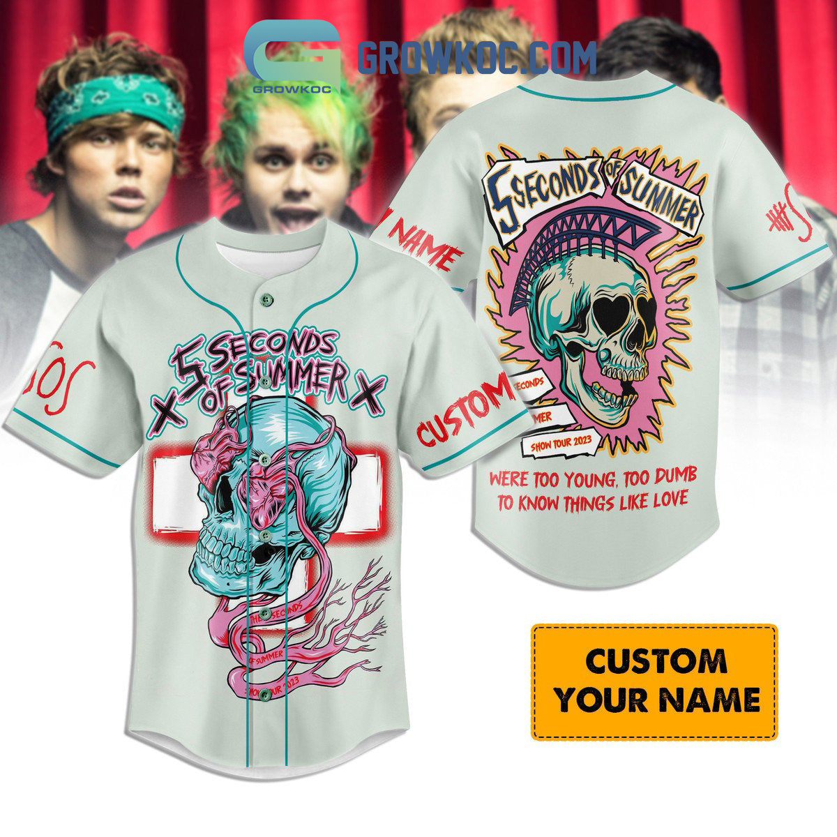 5 Seconds Of Summer Were Too Young, Too Dumb To Know Things Like Love Personalized Baseball Jersey baseball jersey product view 1