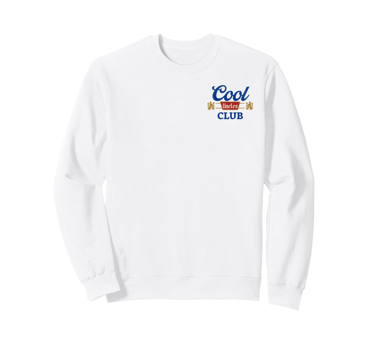 Uncles Club Best Uncle Ever Funny Sweatshirt - Graphic Print for Adults - T-Shirt, Sweatshirt, Hoodie