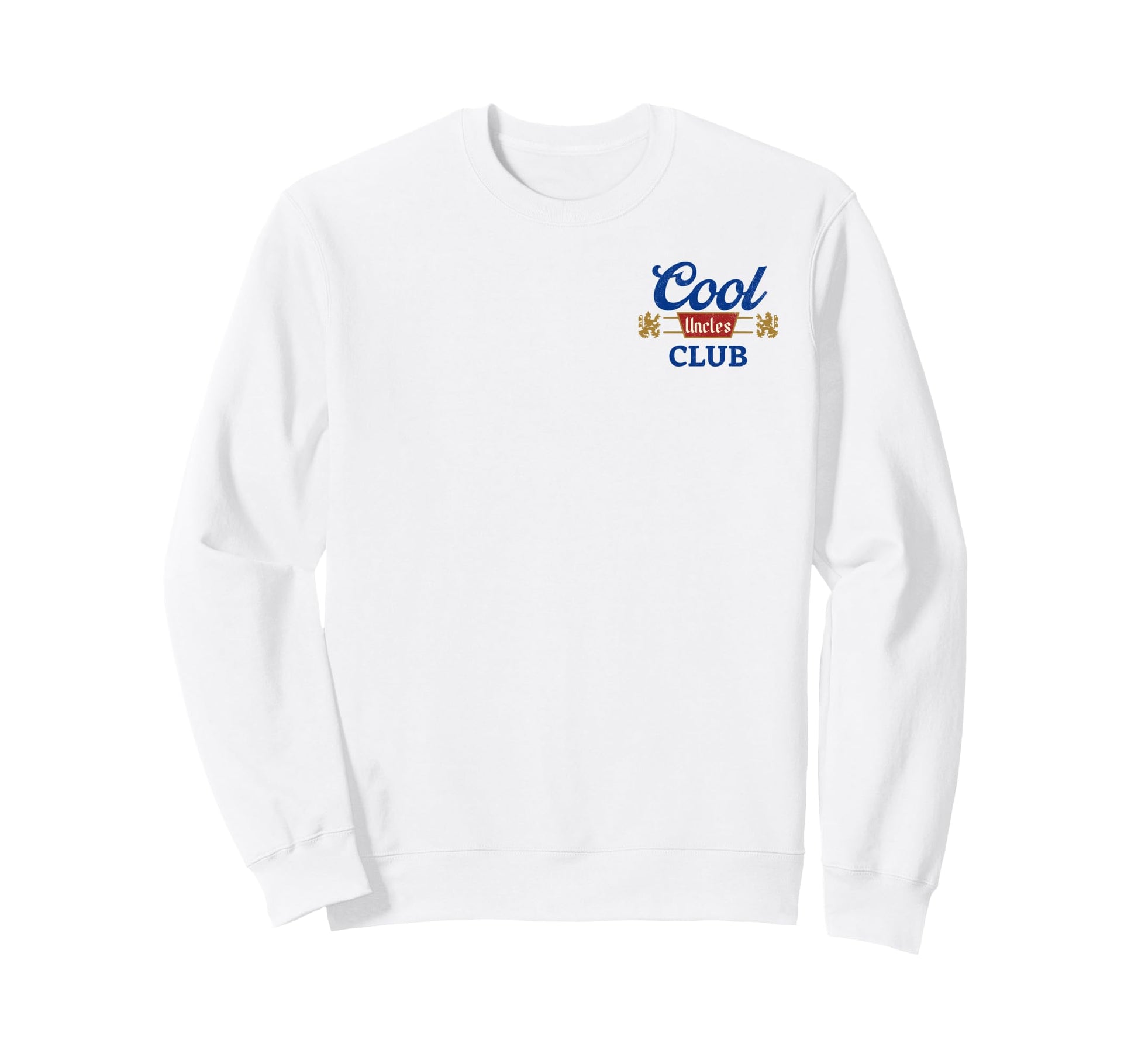 Uncles Club Best Uncle Ever Funny Sweatshirt - Graphic Print for Adults - T-Shirt, Sweatshirt, Hoodie
