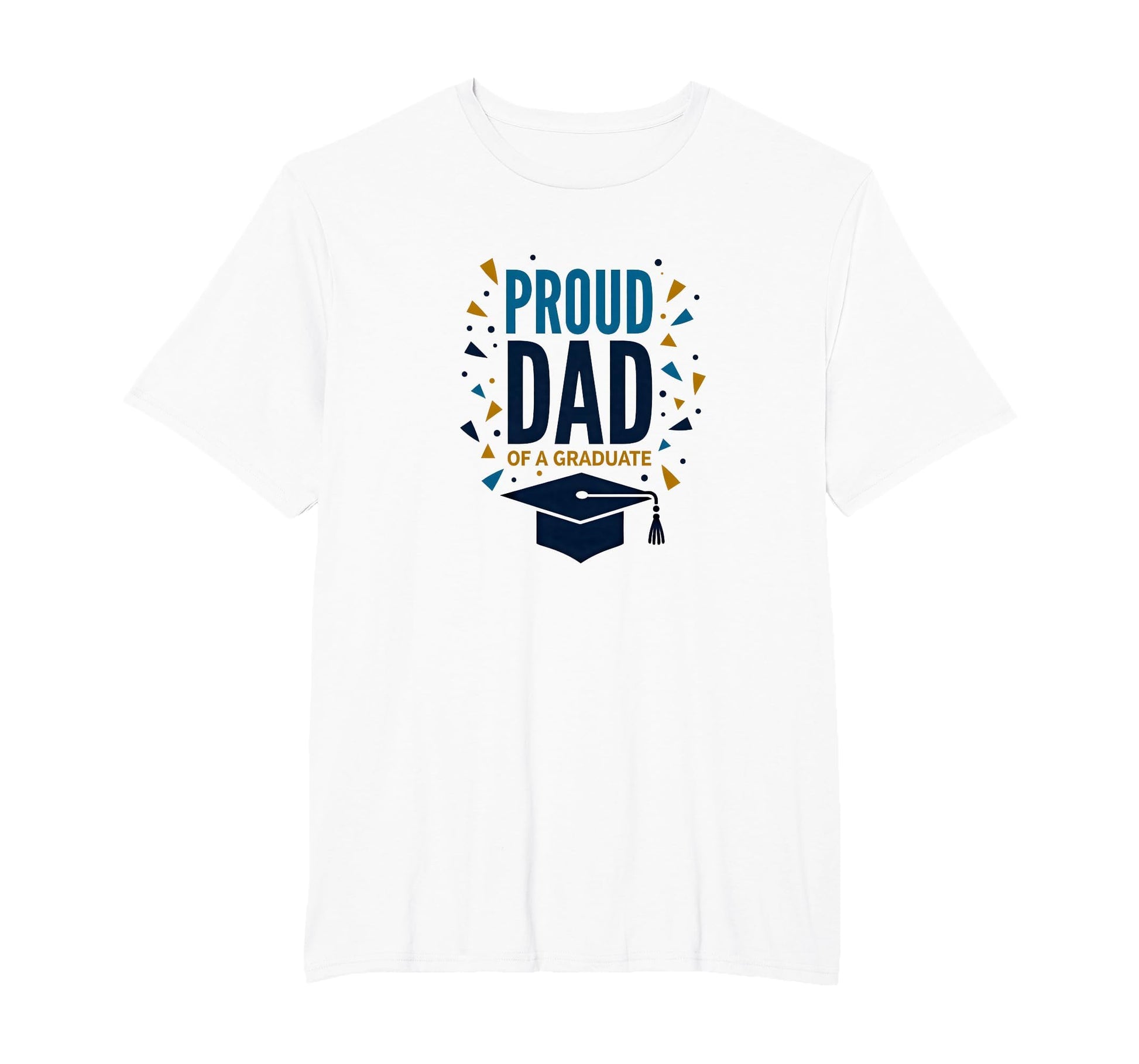 Proud Dad Graduate Festive Graduation T-Shirt - Aesthetic Graphic Unisex - T-Shirt, Sweatshirt, Hoodie