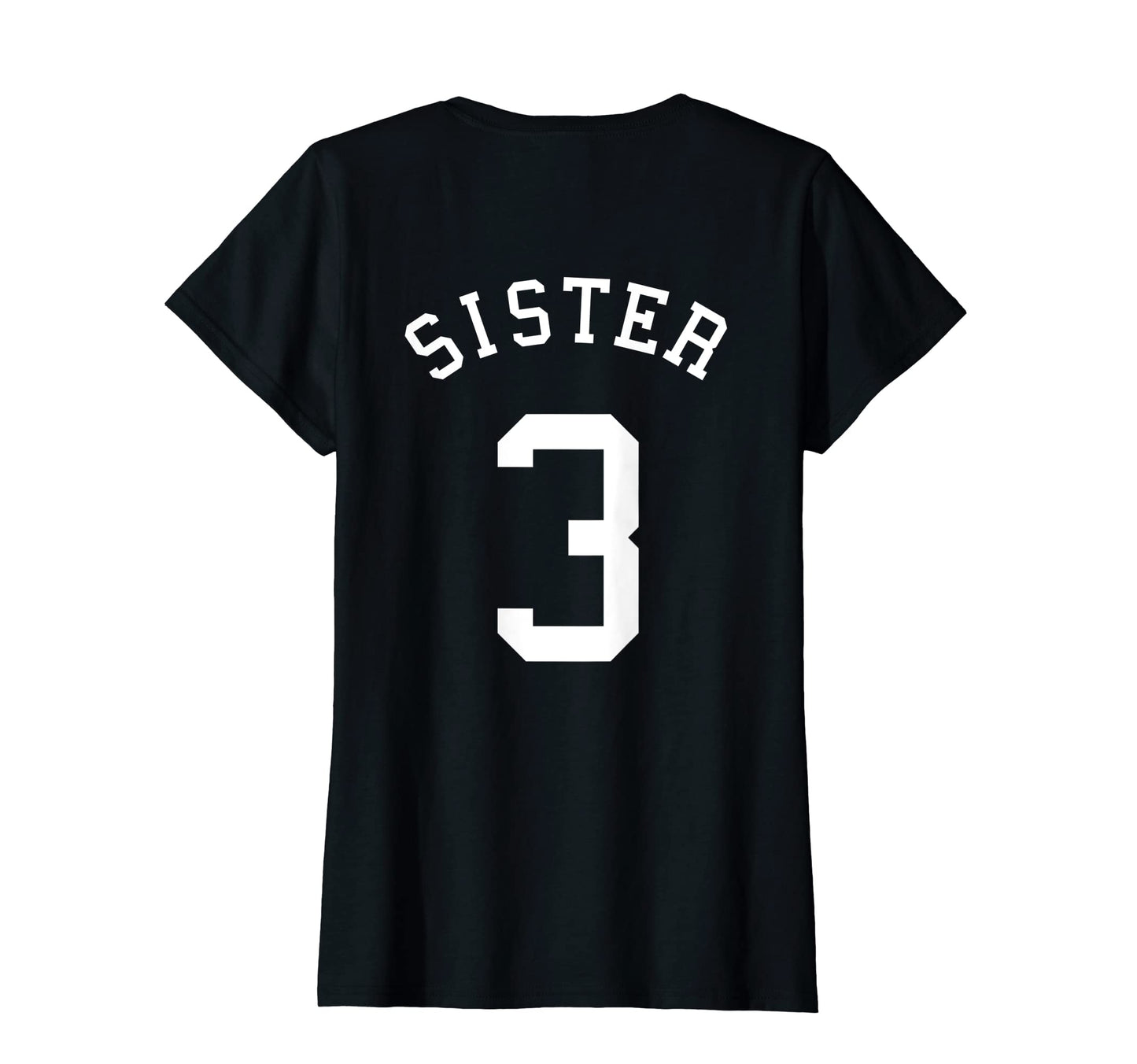 Sister No 3 Football Sis Soccer T-Shirt - Casual Everyday Wear Unisex - T-Shirt, Sweatshirt, Hoodie