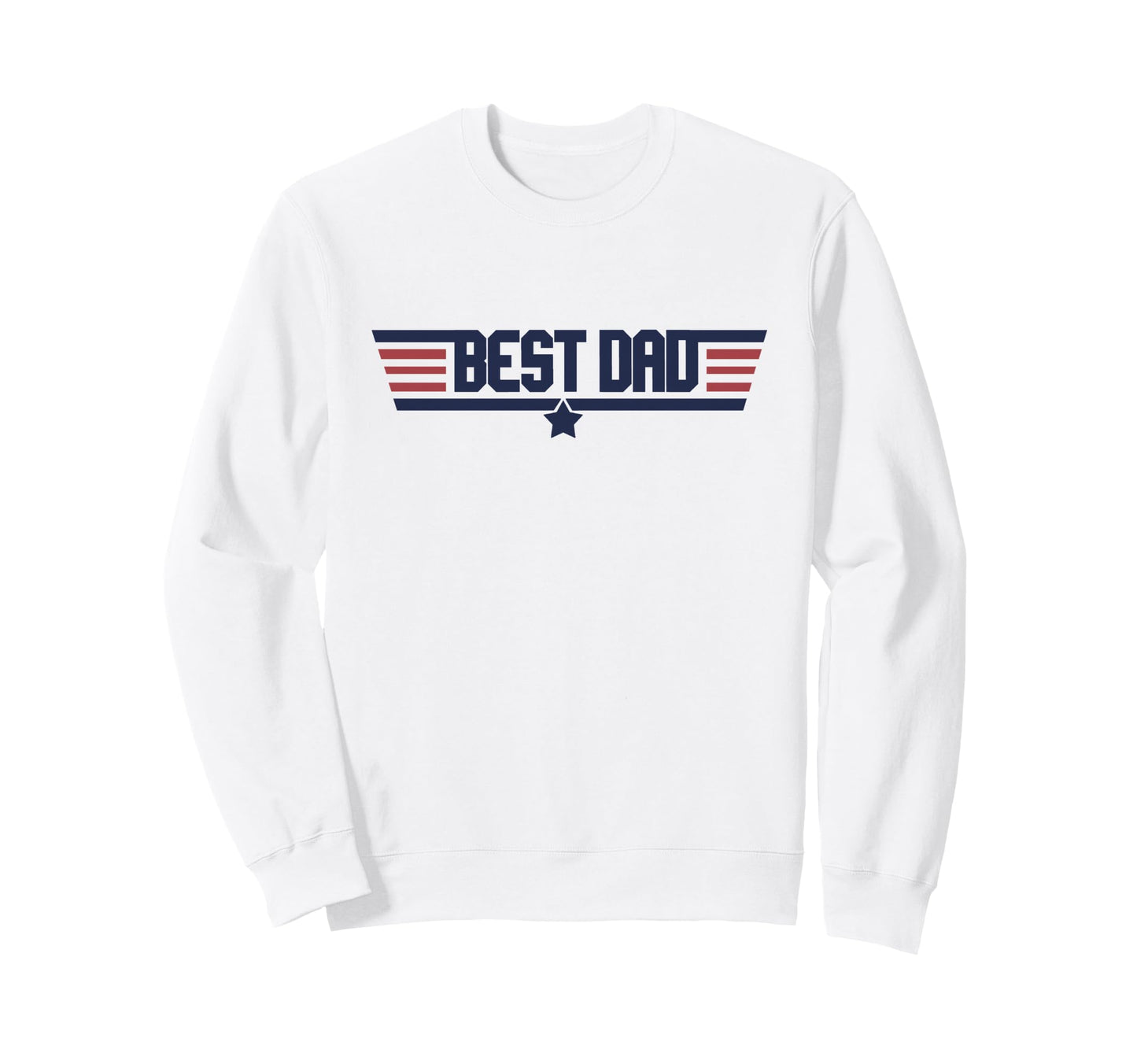 Best Dad Funny Military Dads Mens Sweatshirt - Casual Everyday Wear Unisex - T-Shirt, Sweatshirt, Hoodie