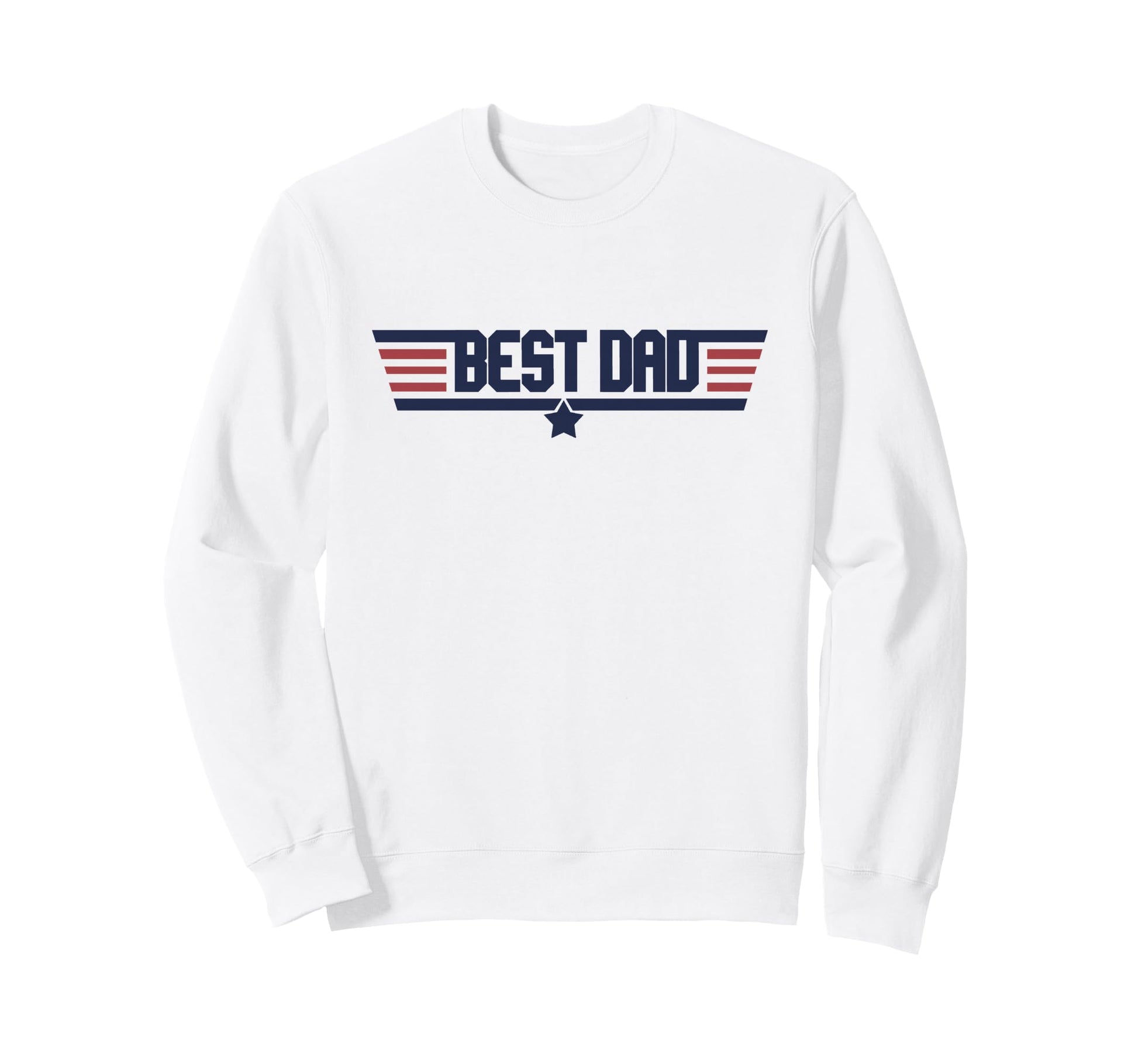 Best Dad Funny Military Dads Mens Sweatshirt - Casual Everyday Wear Unisex - T-Shirt, Sweatshirt, Hoodie
