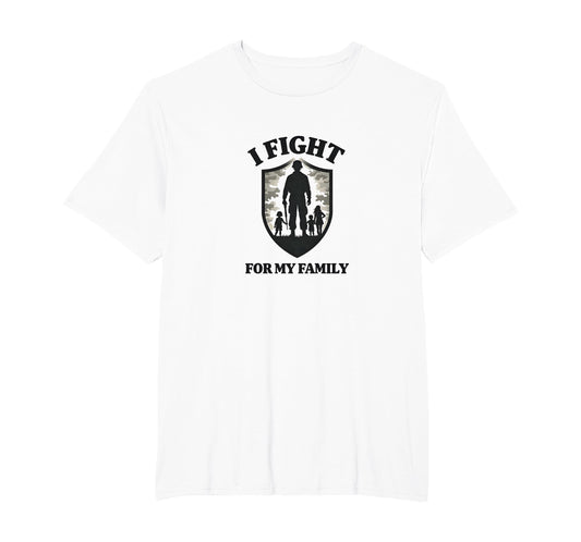 Army Dads I Fight My Family Military Pride T-Shirt - Graphic Print Unisex - T-Shirt, Sweatshirt, Hoodie