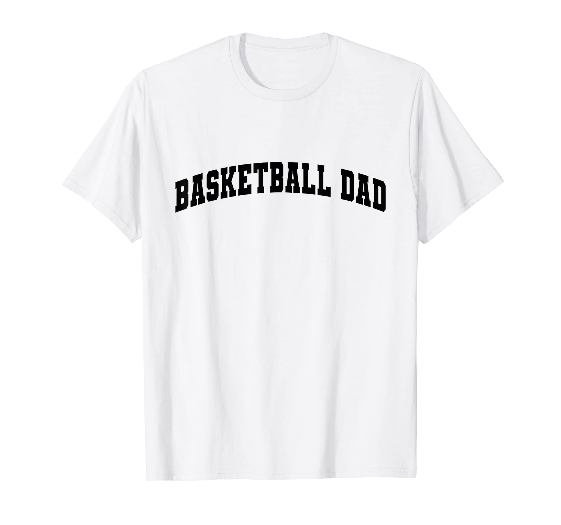 Mens Basketball Dad T-Shirt - Fun Novelty Design Men Women - T-Shirt, Sweatshirt, Hoodie