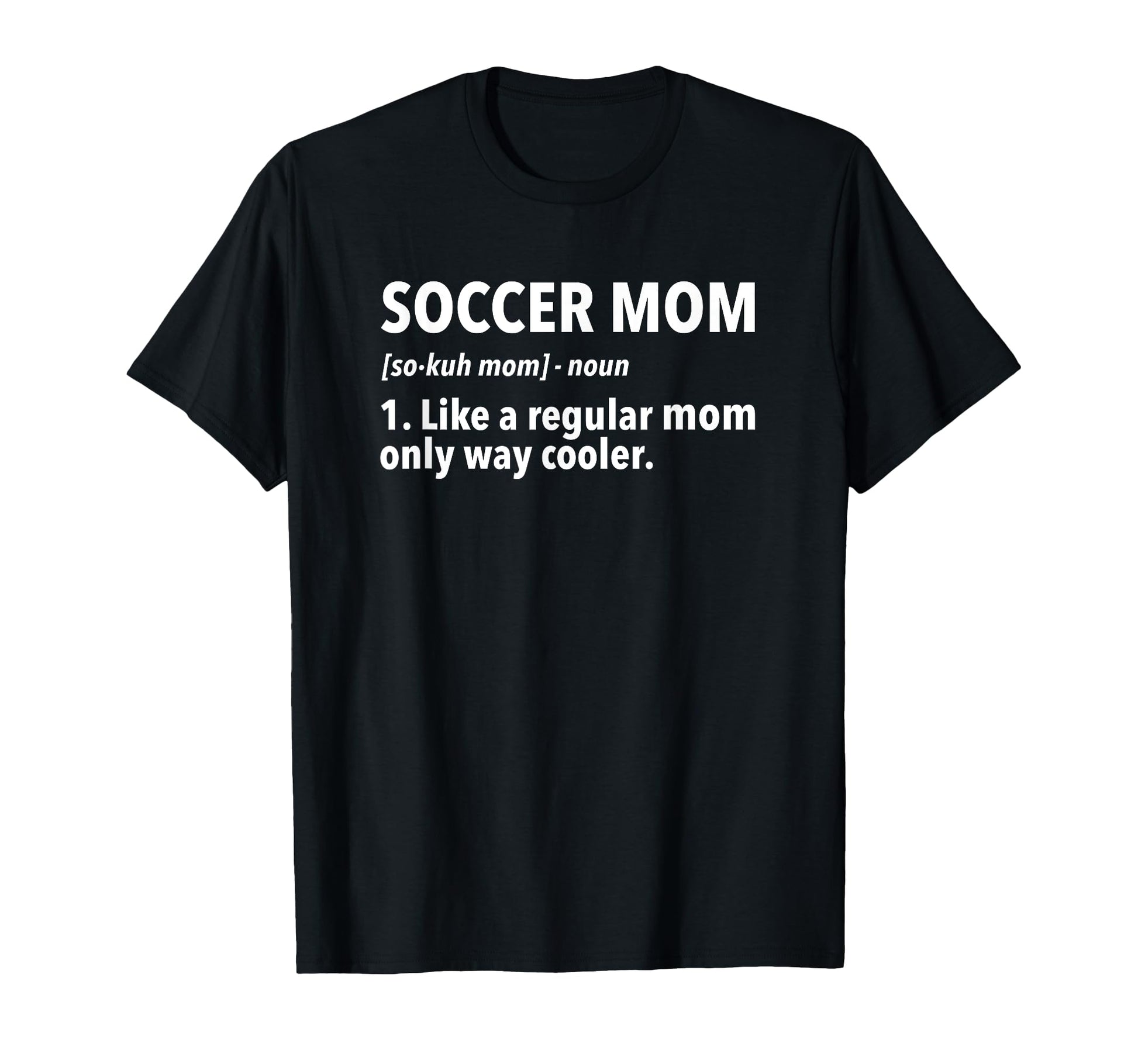 Soccer Mother Soccer Mom Definition T-Shirt - Minimalist Print for Adults - T-Shirt, Sweatshirt, Hoodie