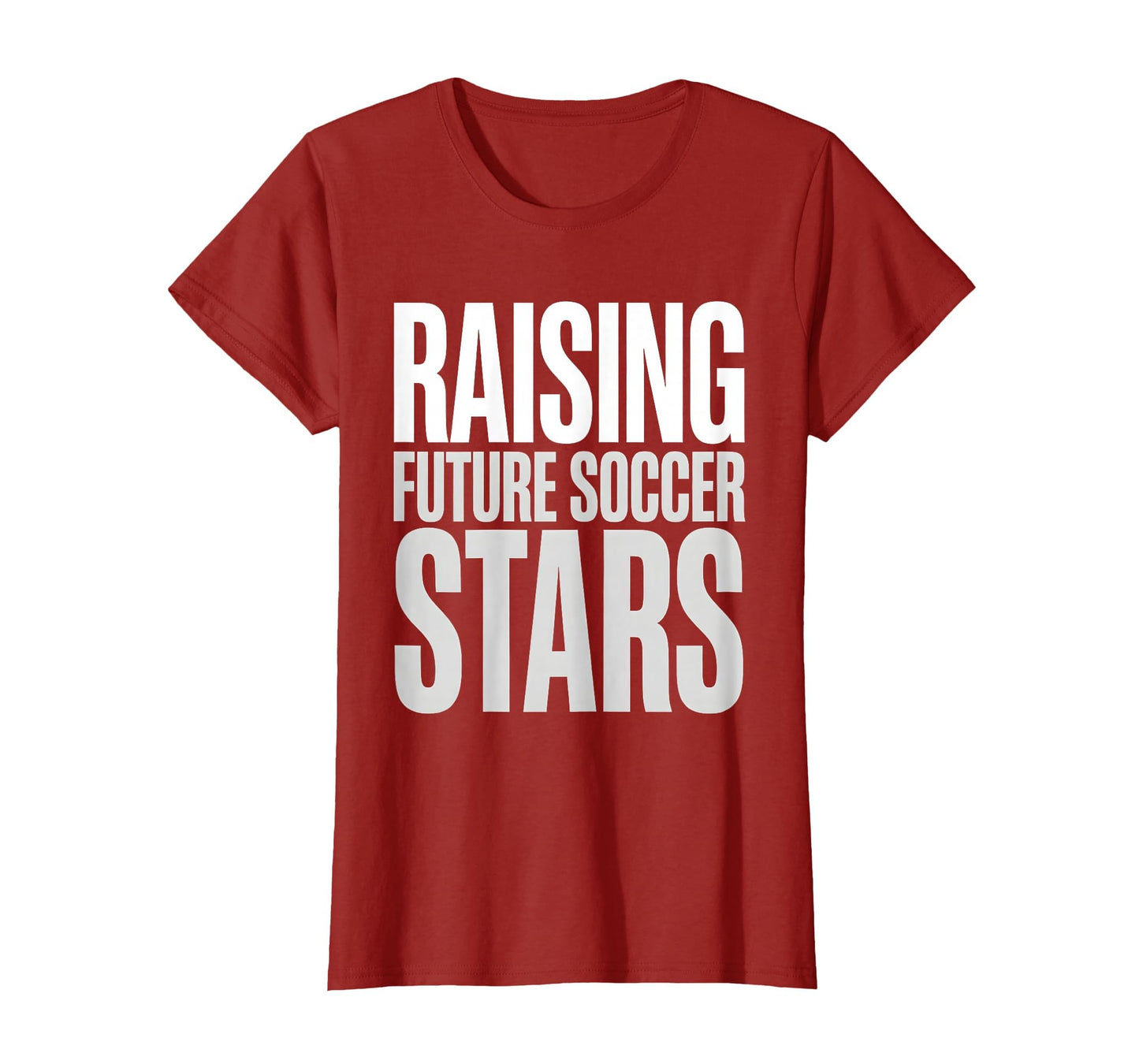 Raising Future Soccer Stars Soccer T-Shirt - Streetwear Style for Adults - T-Shirt, Sweatshirt, Hoodie