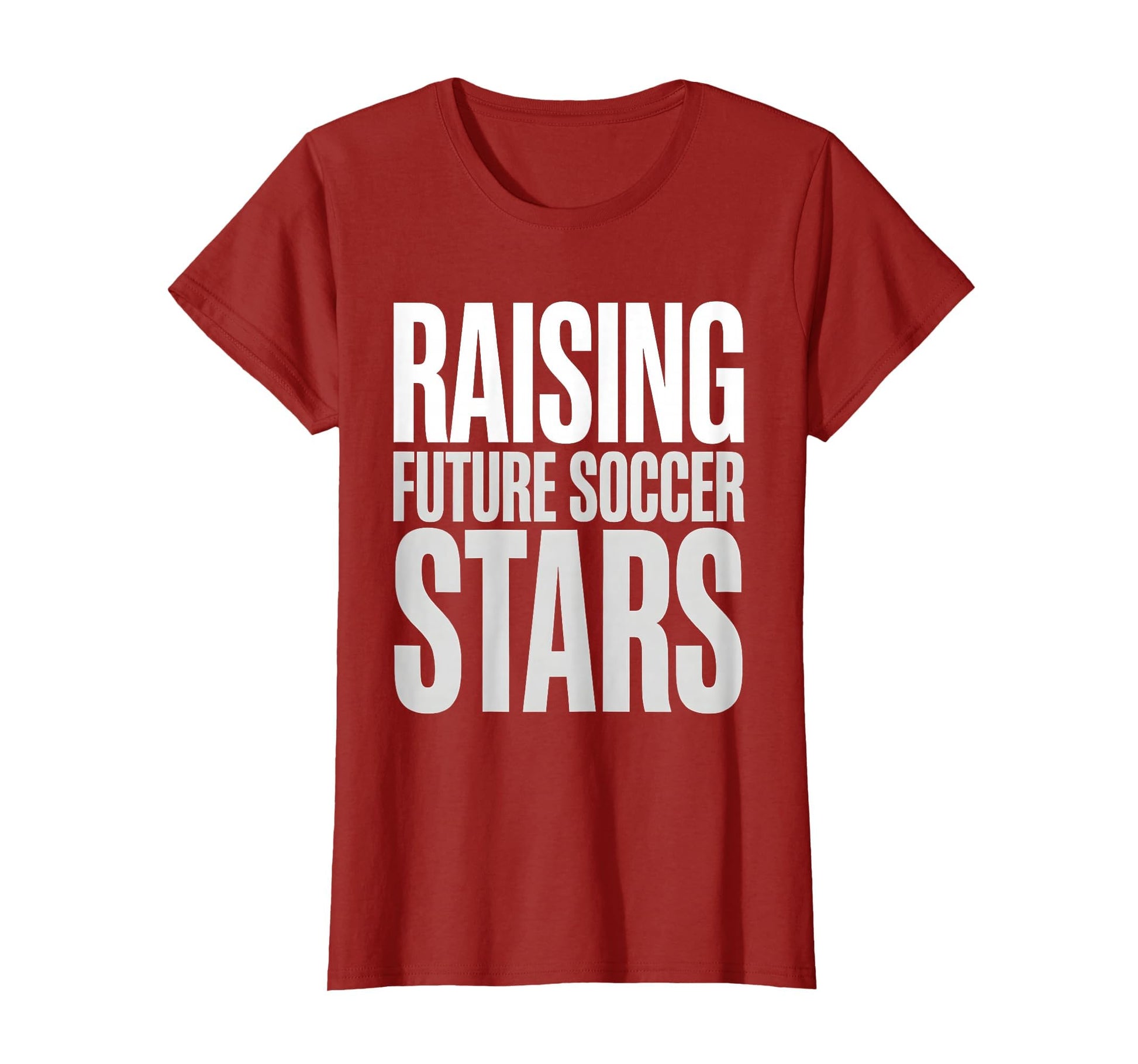 Raising Future Soccer Stars Soccer T-Shirt - Streetwear Style for Adults - T-Shirt, Sweatshirt, Hoodie